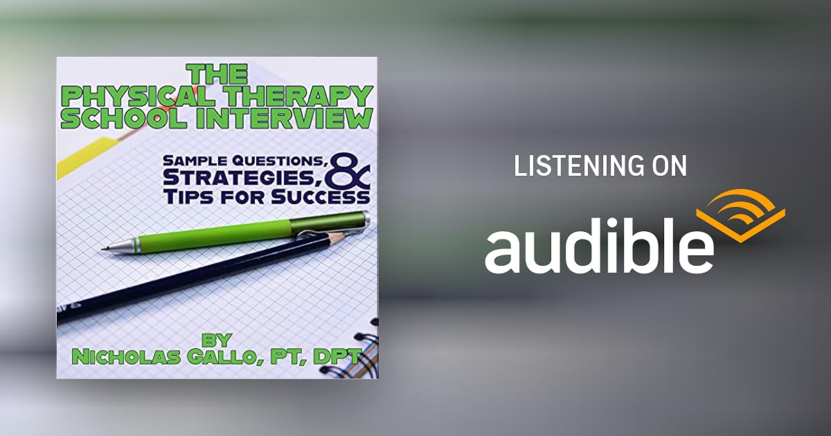 The Physical Therapy School Interview Sample Questions, Strategies